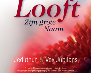 cd Looft Zijn grote Naam jeduthun en vox jubilans