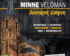 Bovenkerk van Kampen orgelconcert met Minne Veldman