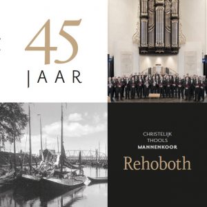 cd 45 jaar christelijk Thools Mannenkoor Rehoboth