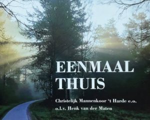 cd eenmaal thuis christelijk mannenkoor 't Harde