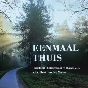 cd eenmaal thuis christelijk mannenkoor 't Harde