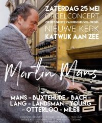 Nieuwe kerk in Katwijk aan Zee orgelconcert Martin Mans