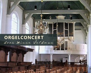 Dorpskerk te Zevenhuizen orgelconcert met Minne Veldman