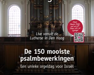 Een unieke orgeldag voor Israël vanuit Den Haag