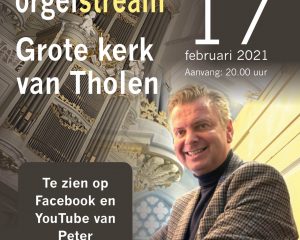 Unieke orgelstream Grote kerk van Tholen met Peter Wildeman