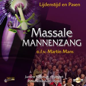 Cd Massale mannenzang Lijdenstijd en Pasen onder leiding van Martin Mans