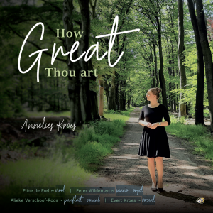 Cd How great Thou art met Annelies Kroes