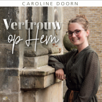 Cd Vertrouw op Hem met meisjessopraan Caroline Doorn