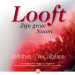 cd looft zijn grote naam jeduthun vox jubilans