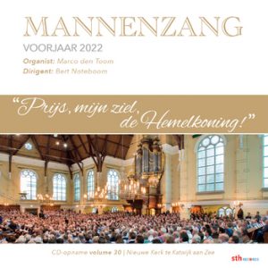 Cd Mannenzang Katwijk voorjaar 2022 | Prijs, mijn ziel, de Hemelkoning!