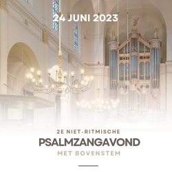 2e Niet-ritmische psalmzangavond met Bovenstem in Gorinchem