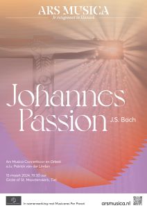 Johannes Passion 2024 met Ars Musica in Tiel