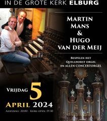 Orgelconcert met Martin Mans en Hugo van der Meij in de Grote kerk te Elburg