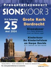 Sionskoor 3 geeft presentatieconcert in de Grote kerk te Dordrecht