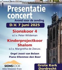 Sionskoor 4 geeft presentatieconcert in de Grote kerk te Dordrecht