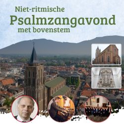 Grote kerk te Gorinchem psalmzangavond met bovenstem en Bart Kruithof