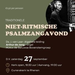 Psalmzangavond met bovenstem in de Cunerakerk te Rhenen