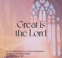 Great is the Lord Ars Musica concert in Krimpen aan de IJssel