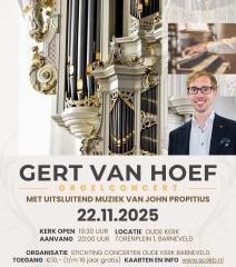 Propitius-concert door Gert van Hoef in Oude Kerk te Barneveld