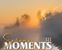 Album Serene Moment III van Arjan Breukhoven nu op Familystream