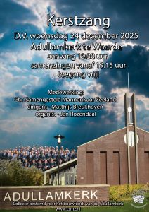 Kerstzang 2025 in de Adullamkerk te Waarde met Chr. Samengesteld Mannenkoor Zeeland