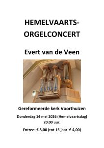 Hemelvaartsorgelconcert 2026 met Evert van de Veen in Voorthuizen