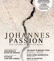 Johannes Passion 2026 met Ars Musica in de Oude kerk te Barneveld