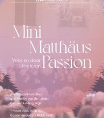 Mini Matthäus Passion 2026 in de Goede Herderkerk te Ridderkerk