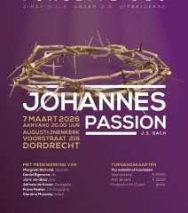 Monumentale meesterwerk Johannus Passion in Dordrecht