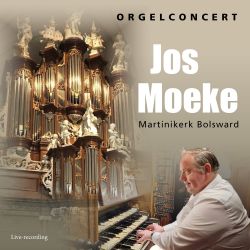 Nieuw album orgelconcert Jos Moeke Martinikerk Bolsward